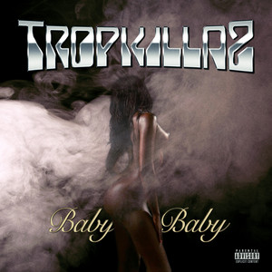 Baby Baby - Tropkillaz | Song Album Cover Artwork