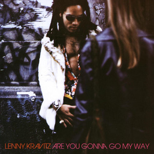 Are You Gonna Go My Way - Lenny Kravitz | Song Album Cover Artwork