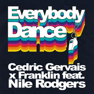 Everybody Dance (feat. Nile Rodgers) - Cedric Gervais | Song Album Cover Artwork