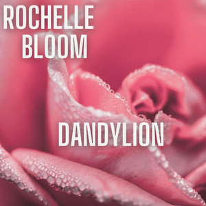 Dandylion - Rochelle Bloom | Song Album Cover Artwork