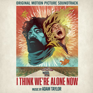I Think We're Alone Now (Original Motion Picture Soundtrack) - Album Cover