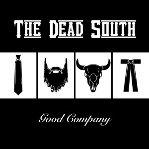 In Hell I'll Be in Good Company - The Dead South | Song Album Cover Artwork