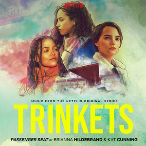 Passenger Seat (From the Original Netflix Series "Trinkets") Brianna Hildebrand | Album Cover