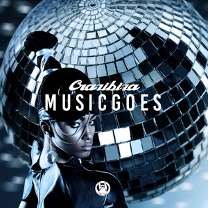 Music Goes - Original Mix - Crazibiza | Song Album Cover Artwork