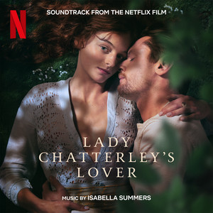 Lady Chatterley's Lover (Soundtrack from the Netflix Film) - Album Cover