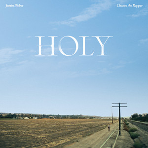 Holy (feat. Chance The Rapper) - Justin Bieber | Song Album Cover Artwork