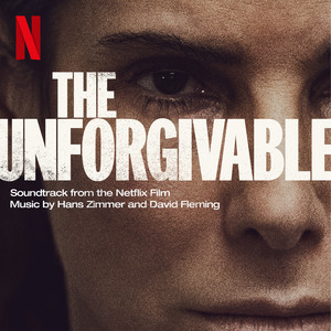 The Unforgivable (Soundtrack from the Netflix Film) - Album Cover