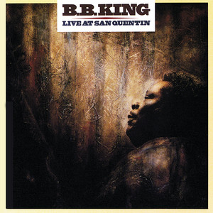 Ain't Nobody's Bizness - Live (San Quentin) - B.B. King | Song Album Cover Artwork