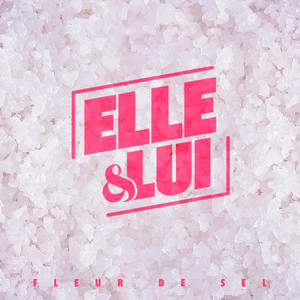 Fleur de sel - Elle & Lui | Song Album Cover Artwork