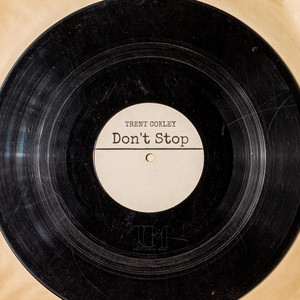 Don't Stop - Trent Cokley | Song Album Cover Artwork