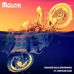 Fashion Killa (Papapapa) - Mason