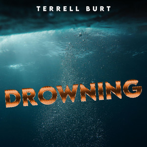 Drowning - Terrell Burt | Song Album Cover Artwork