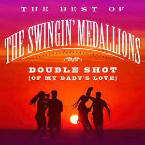 Double Shot (Of My Baby’s Love) - The Swingin' Medallions | Song Album Cover Artwork