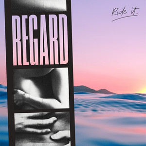 Ride It - Regard | Song Album Cover Artwork