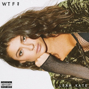 WTF? - Leah Kate