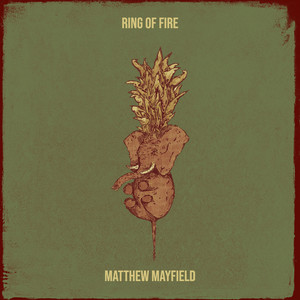 Ring of Fire - Matthew Mayfield | Song Album Cover Artwork