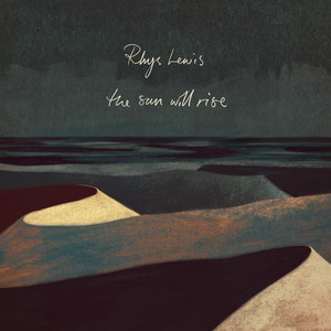 The Sun Will Rise Rhys Lewis | Album Cover