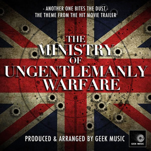 Another One Bites The Dust (From "The Ministry Of Ungentlemanly Warfare Trailer") - Geek Music