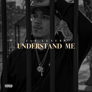 Understand Me Jay Luxury | Album Cover