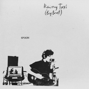 Rainy Taxi (Big Beat) - Spoon | Song Album Cover Artwork