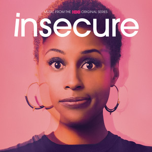 Insecure (Music from the HBO Original Series) - Album Cover