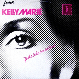 Feels Like I'm in Love Kelly Marie | Album Cover