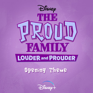 The Proud Family: Louder and Prouder Opening Theme - From "The Proud Family: Louder and Prouder"/Soundtrack Version Joyce Wrice | Album Cover