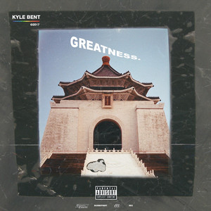 Greatness Kyle Bent | Album Cover