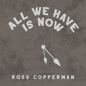 All We Have Is Now - Ross Copperman | Song Album Cover Artwork
