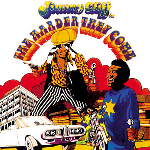 The Harder They Come - Jimmy Cliff