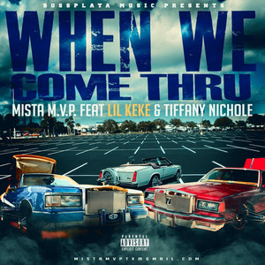 When We Come Thru - Mista MVP | Song Album Cover Artwork