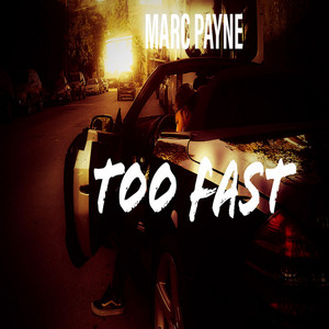Too Fast - Marc Payne | Song Album Cover Artwork
