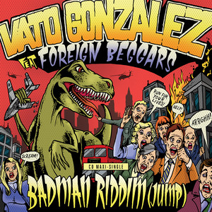 Badman Riddim (Jump) (feat. Foreign Beggars) - (Radio Edit) - Vato Gonzalez | Song Album Cover Artwork