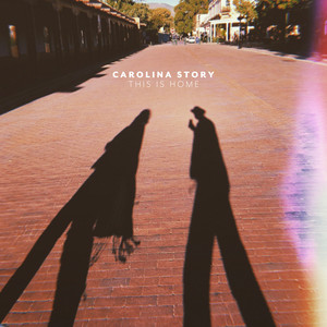 This is Home - Carolina Story