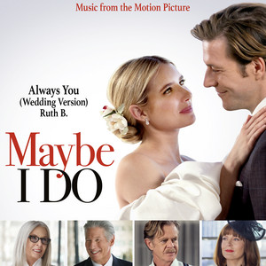 Always You (Wedding Version) [From Maybe I Do] - Ruth B. | Song Album Cover Artwork