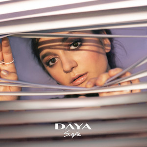 Safe - Daya | Song Album Cover Artwork