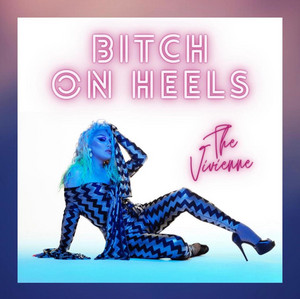 Bitch On Heels - The Vivienne | Song Album Cover Artwork