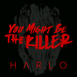 You Might Be the Killer - Harlo | Song Album Cover Artwork