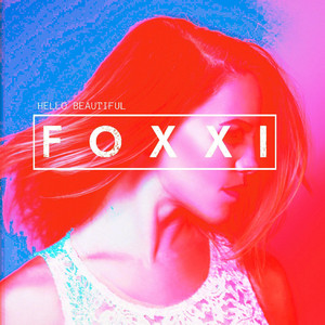 Hello Beautiful - Foxxi | Song Album Cover Artwork