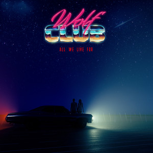 All We Live For - W O L F C L U B | Song Album Cover Artwork