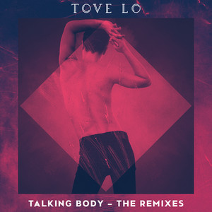 Talking Body - The Young Professionals Remix - Tove Lo | Song Album Cover Artwork