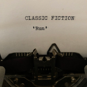 Run (It's Never Too Late) - Classic Fiction | Song Album Cover Artwork