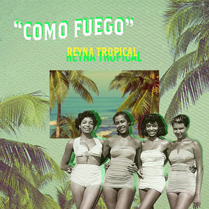 Como Fuego - Reyna Tropical | Song Album Cover Artwork