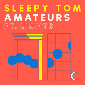 Amateurs (feat. Lights) - Sleepy Tom | Song Album Cover Artwork