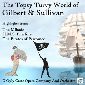 The Pirates Of Penzance: "Oh Better Far To Live And Die (I Am A Pirate King)" - The D'Oyly Carte Opera Company | Song Album Cover Artwork