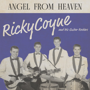 Angel from Heaven - Ricky Coyne And His Guitar Rockers