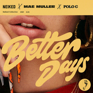 Better Days (NEIKED x Mae Muller x Polo G) - NEIKED | Song Album Cover Artwork