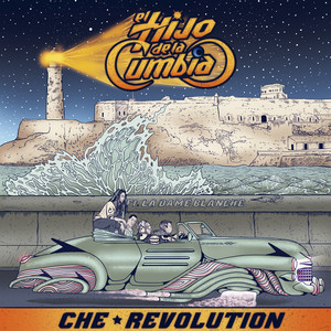 Che Revolution (feat. La Dame Blanche) - El Hijo De la Cumbia | Song Album Cover Artwork