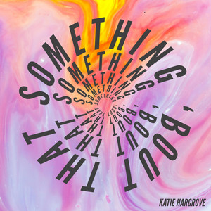 Something 'Bout That - Katie Hargrove