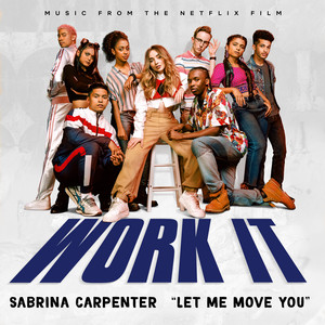 Let Me Move You - From the Netflix film Work It - Sabrina Carpenter | Song Album Cover Artwork
